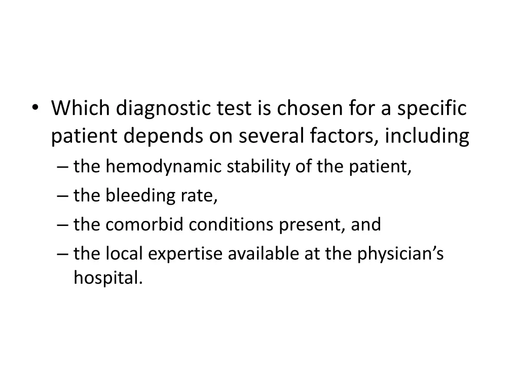 which diagnostic test is chosen for a specific