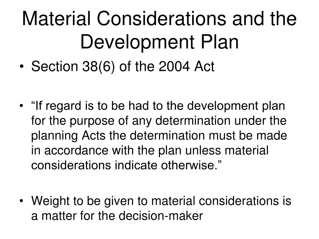 material considerations and the development plan