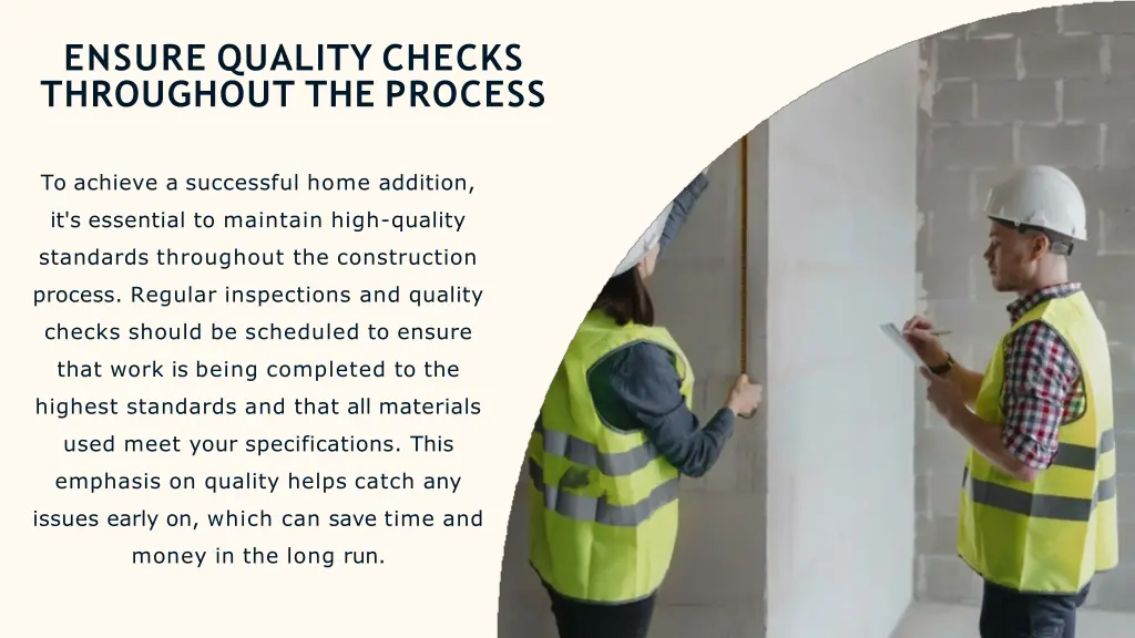 ensure quality checks throughout the process