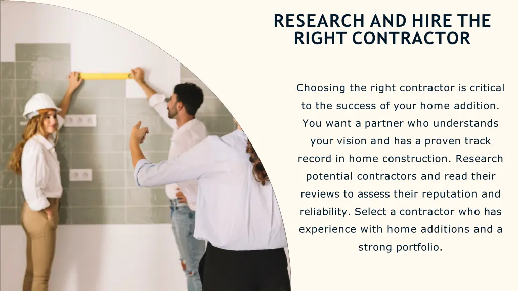 research and hire the right contractor