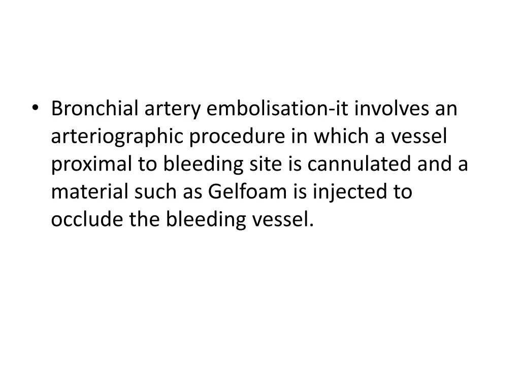 bronchial artery embolisation it involves