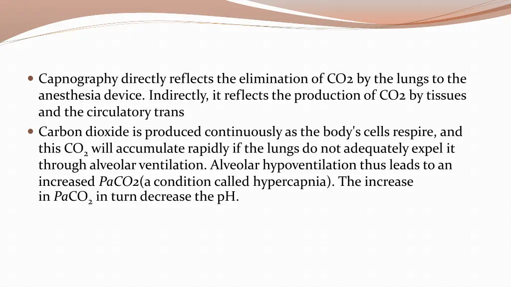 capnography directly reflects the elimination