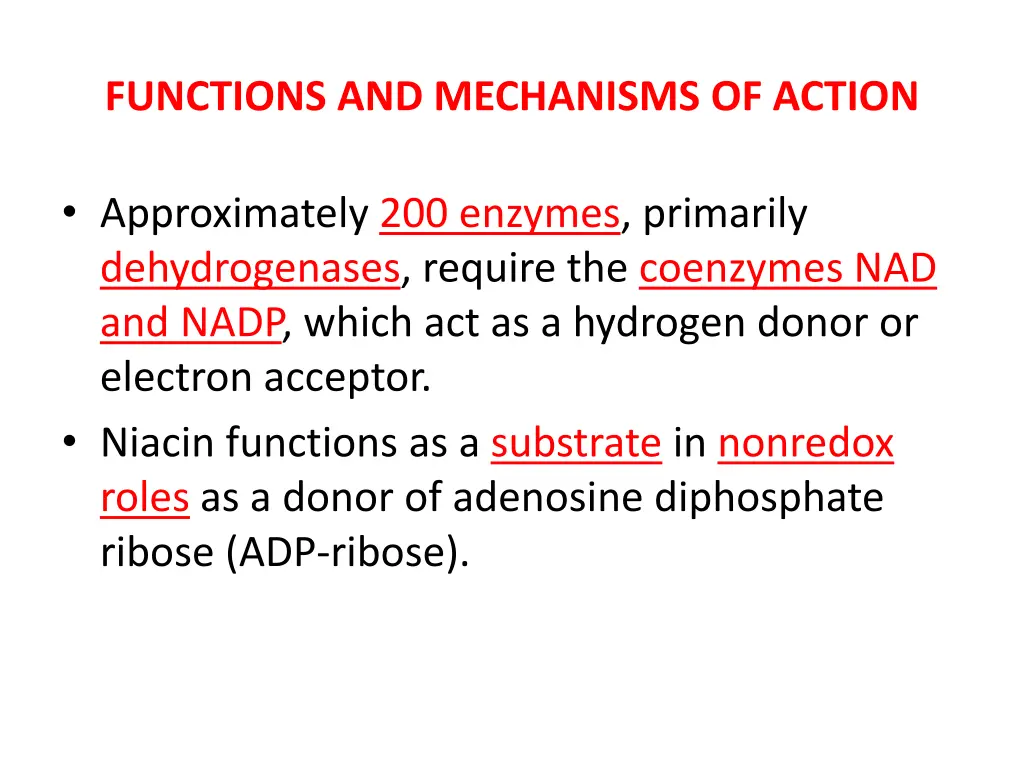 functions and mechanisms of action