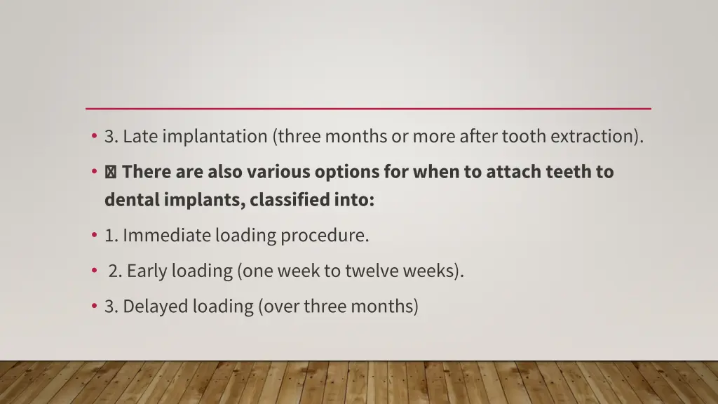 3 late implantation three months or more after