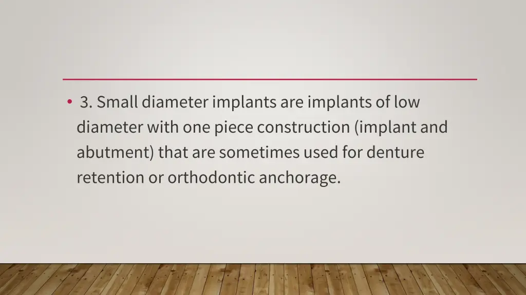 3 small diameter implants are implants