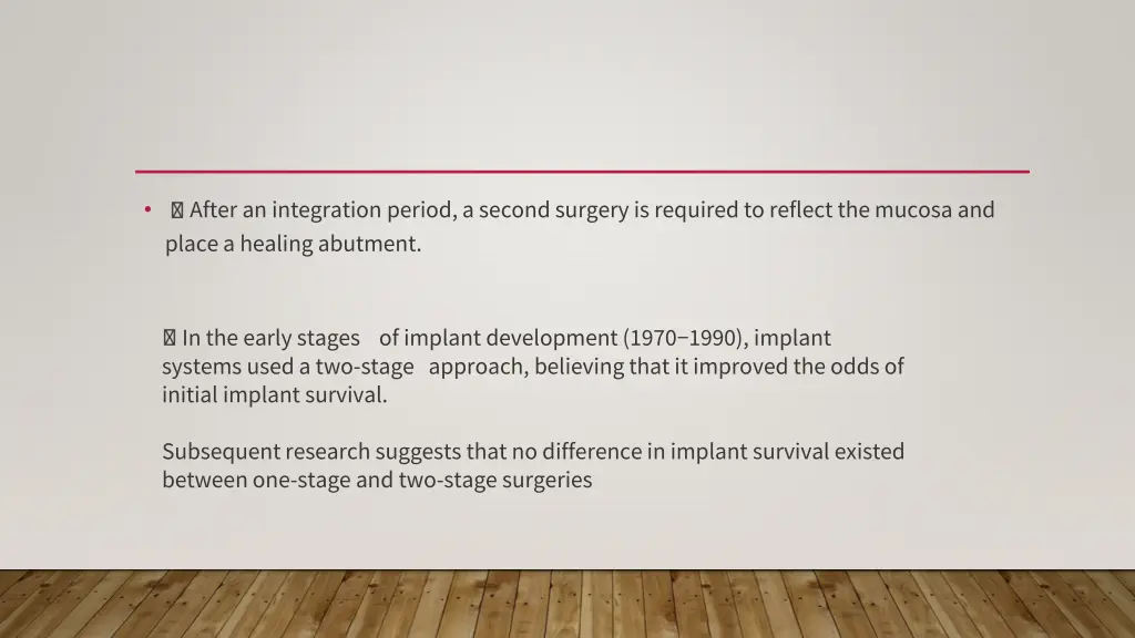 after an integration period a second surgery