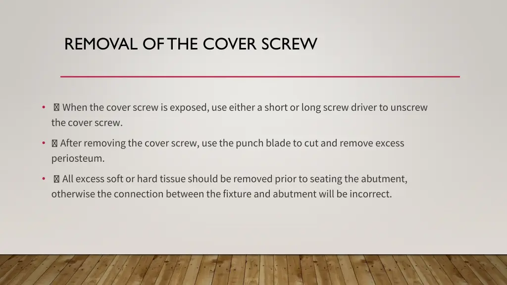 removal of the cover screw