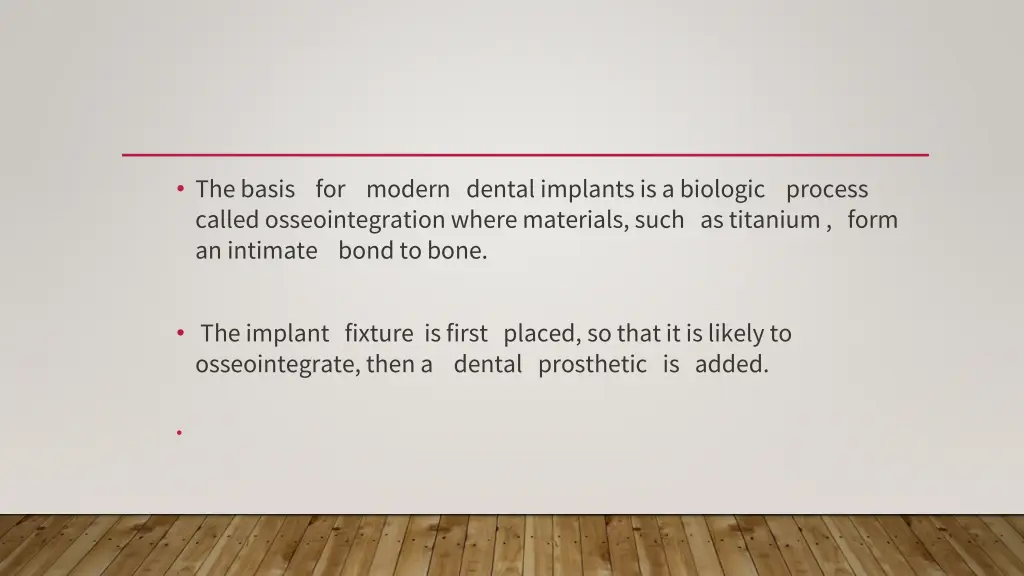 the basis for modern dental implants