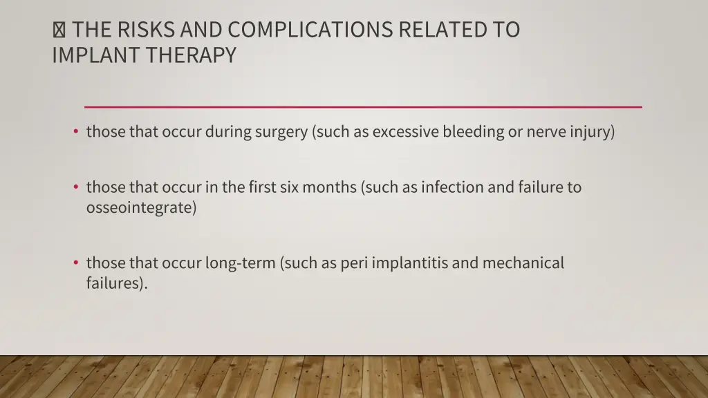 the risks and complications related to implant