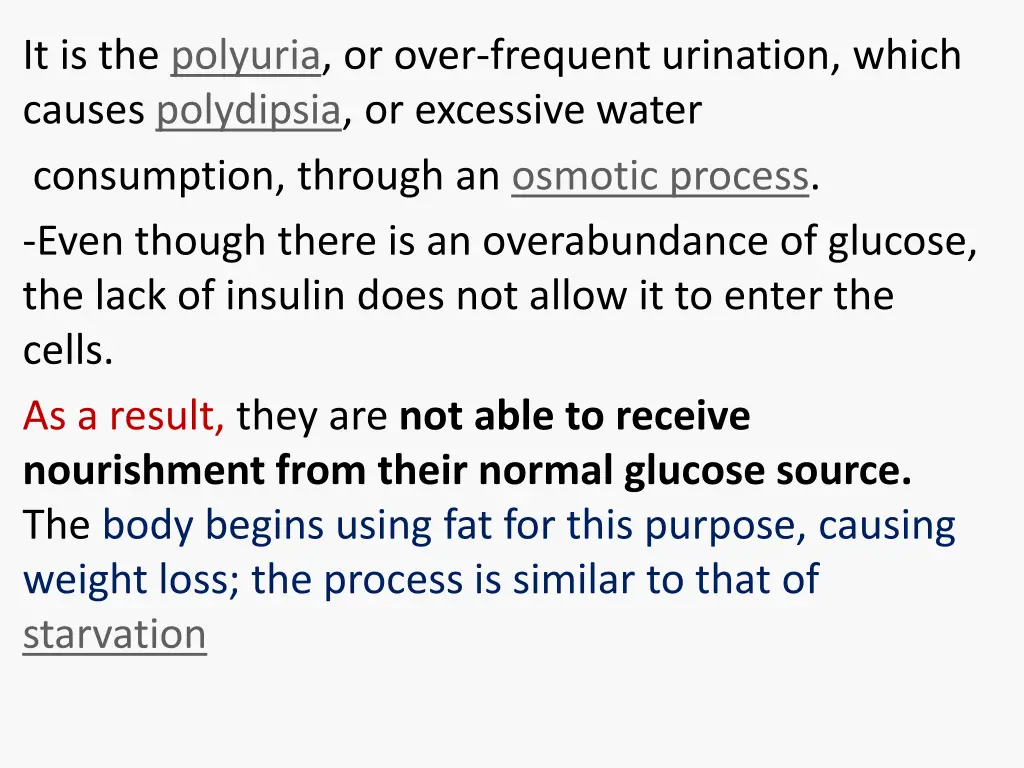 it is the polyuria or over frequent urination