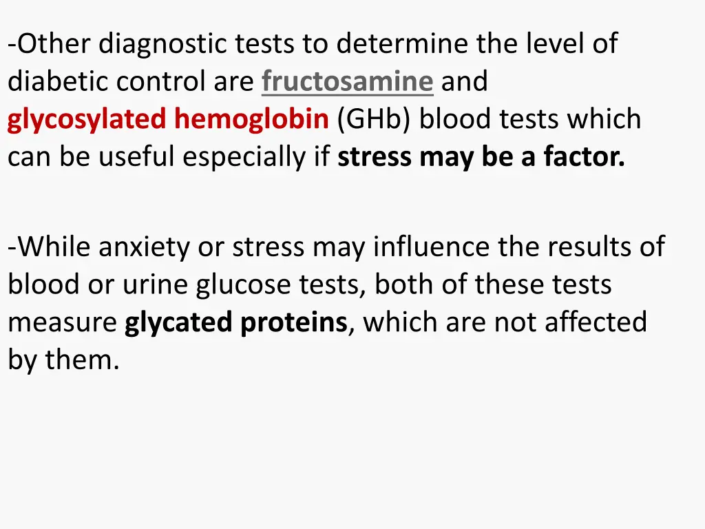 other diagnostic tests to determine the level