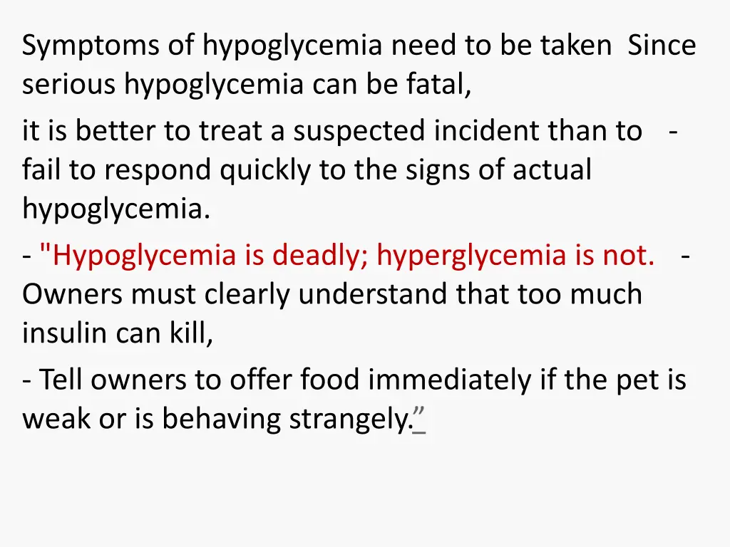 symptoms of hypoglycemia need to be taken since