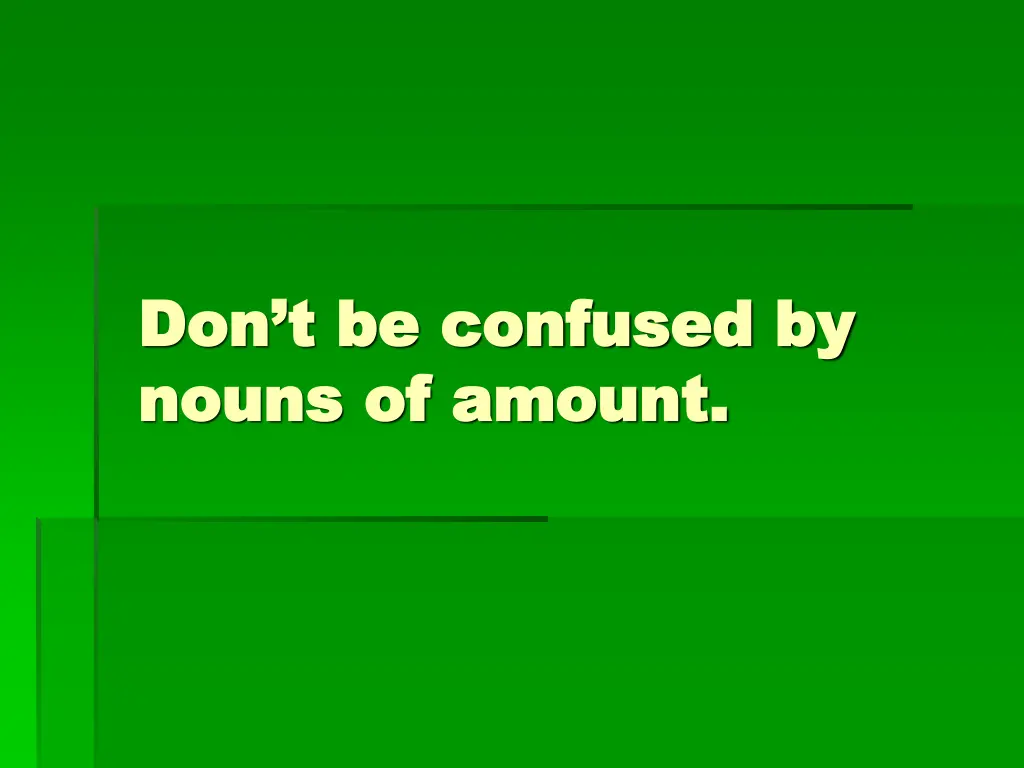 don t be confused by don t be confused by nouns 1