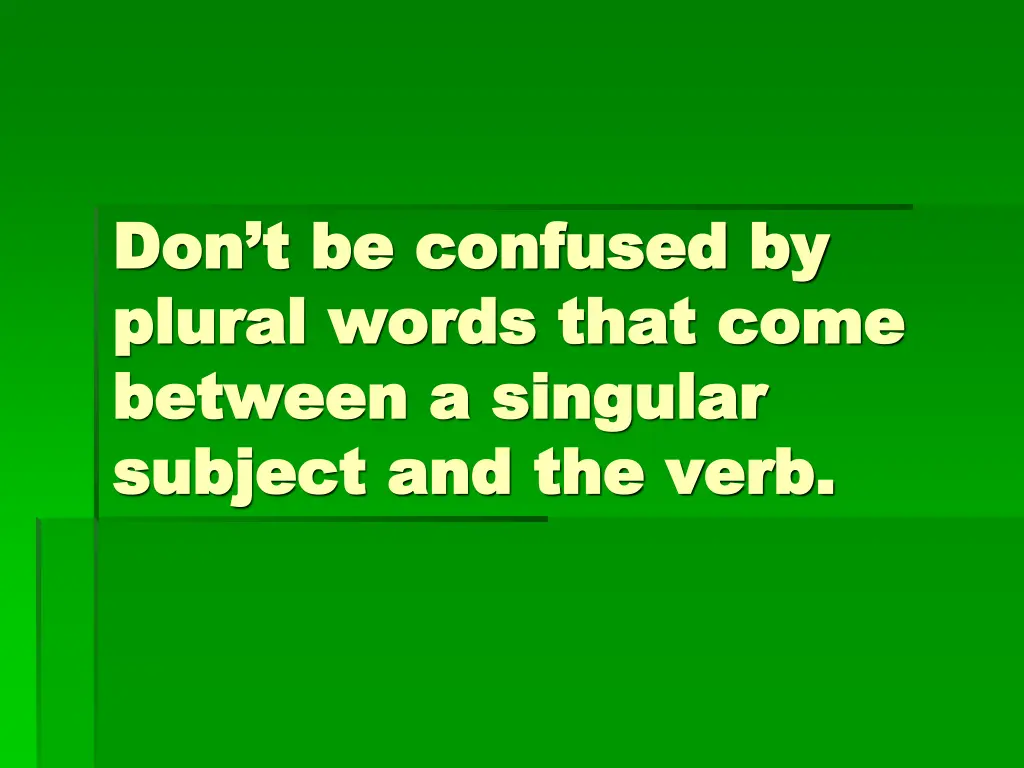 don t be confused by don t be confused by plural 1