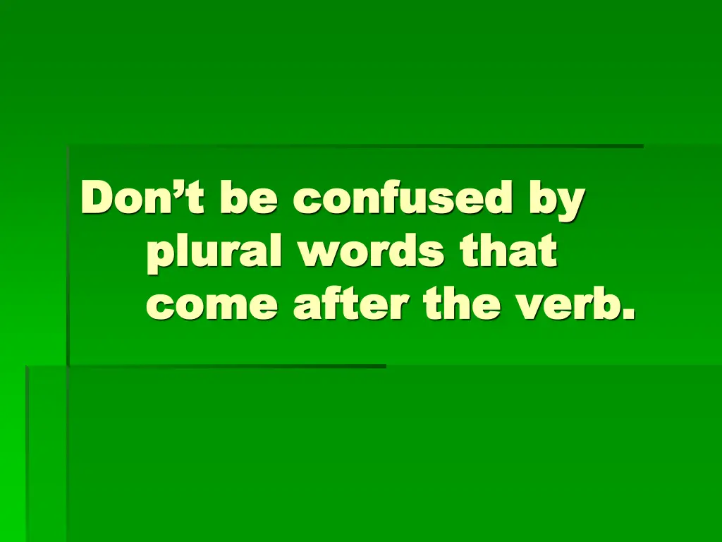 don t be confused by don t be confused by plural