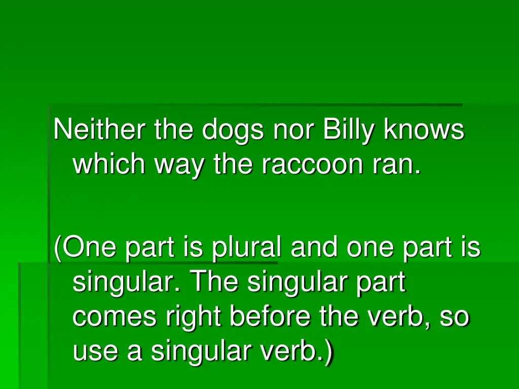 neither the dogs nor billy knows which