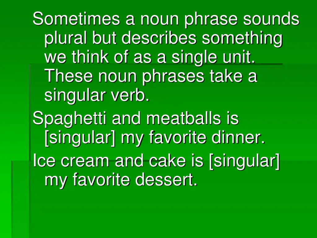 sometimes a noun phrase sounds plural