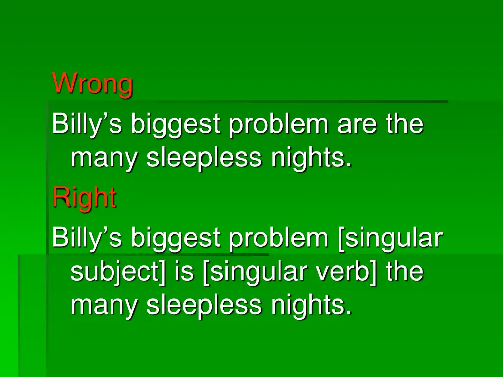 wrong billy s biggest problem are the many