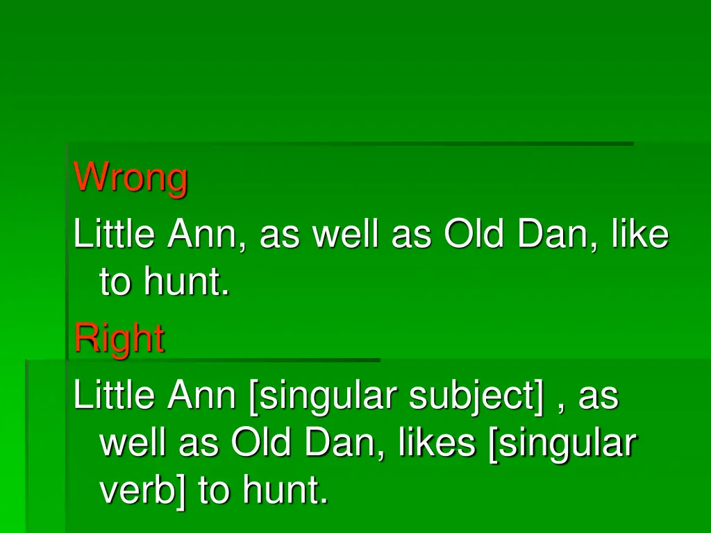 wrong little ann as well as old dan like to hunt