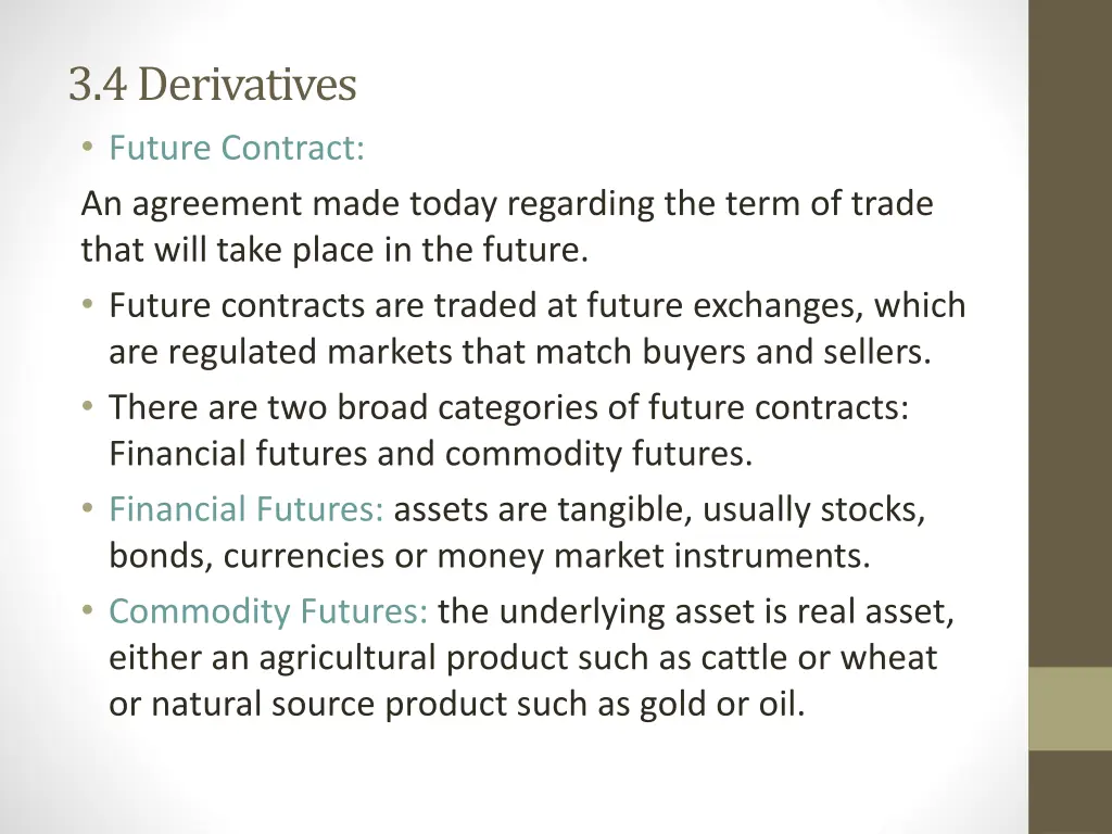 3 4 derivatives future contract an agreement made