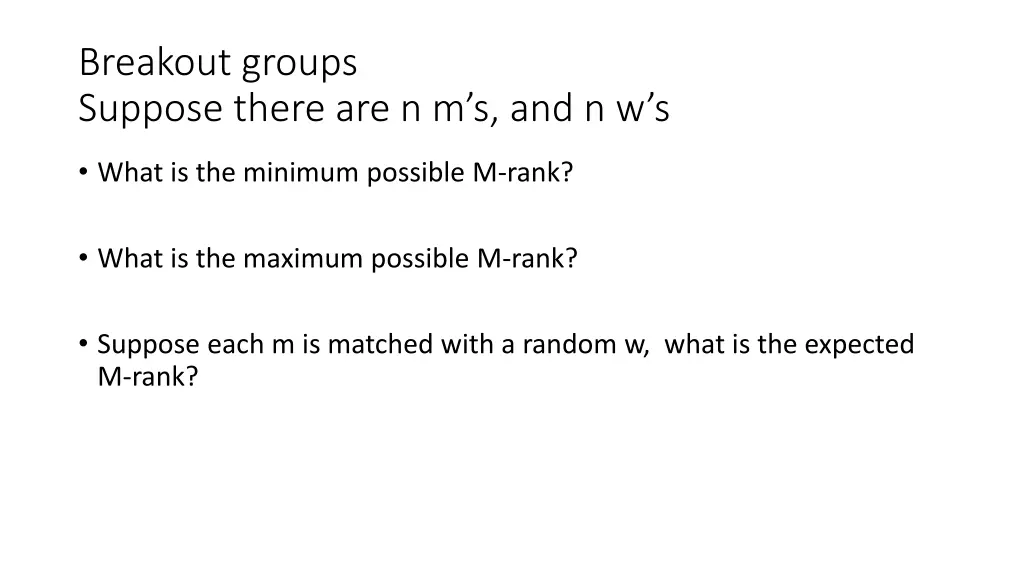 breakout groups suppose there are n m s and n w s