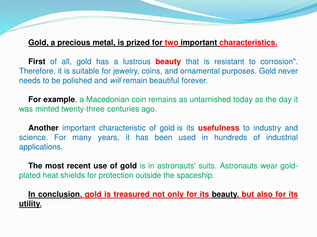 gold a precious metal is prized for two important 1