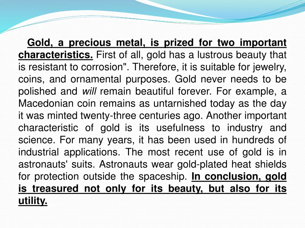 gold a precious metal is prized for two important