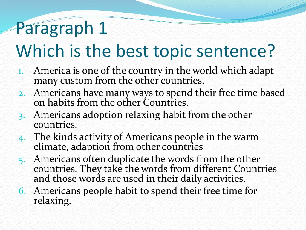 paragraph 1 which is the best topic sentence