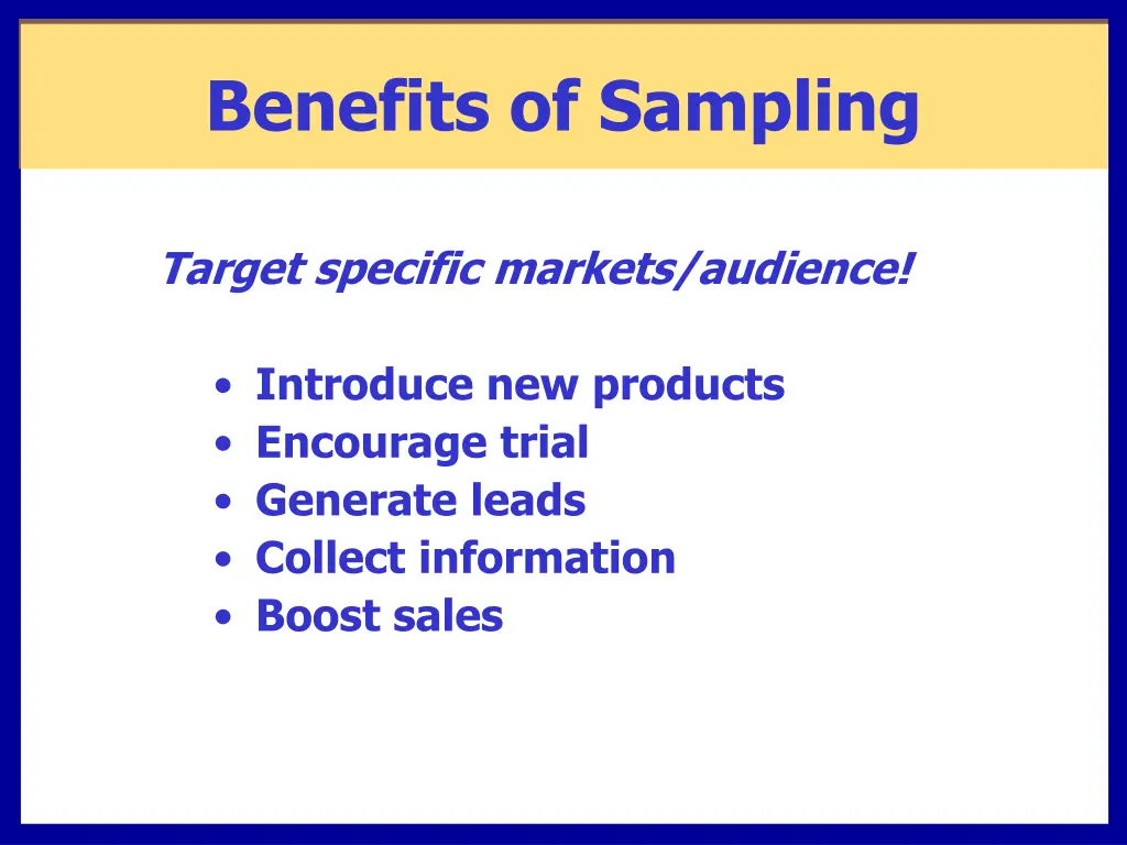 benefits of sampling