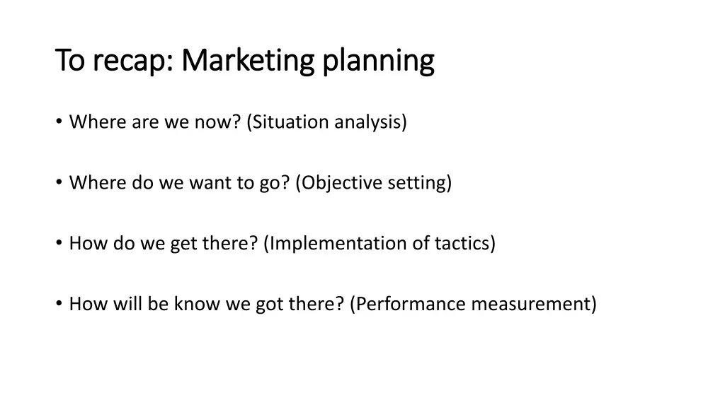 to recap marketing planning to recap marketing