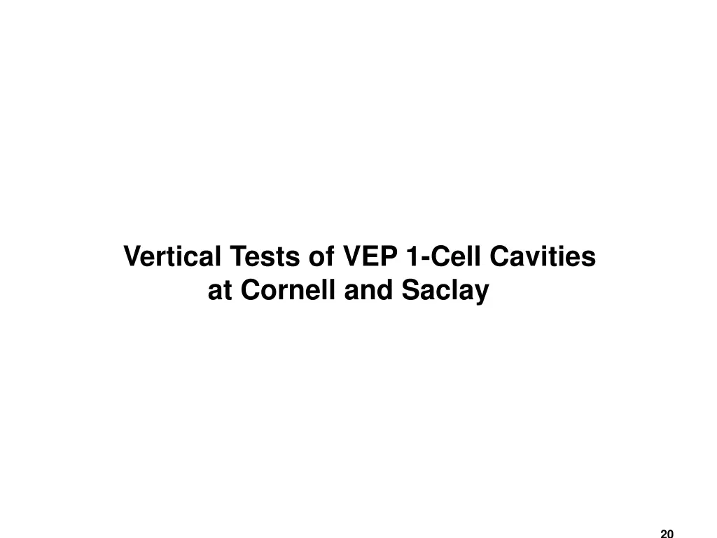 vertical tests of vep 1 cell cavities at cornell