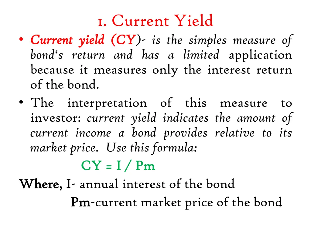 1 current yield yield cy cy is the simples