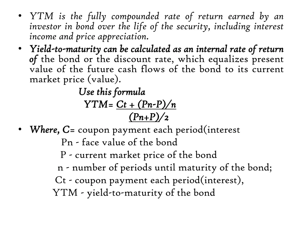 ytm is the fully compounded rate of return earned