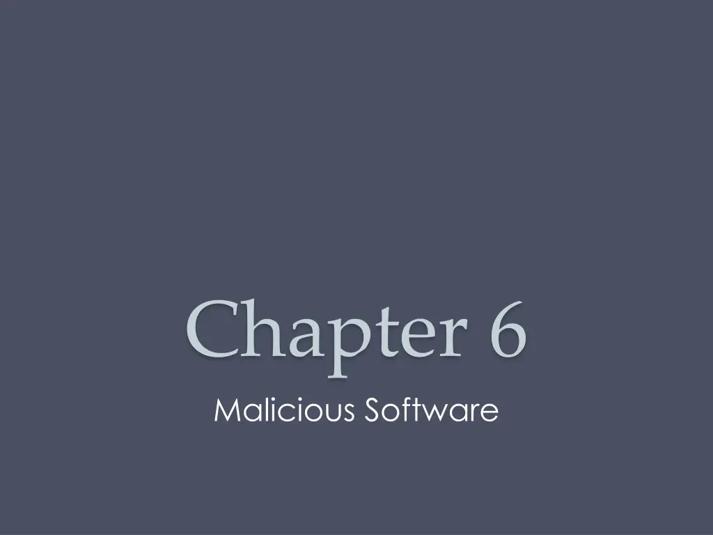 chapter 6 malicious software