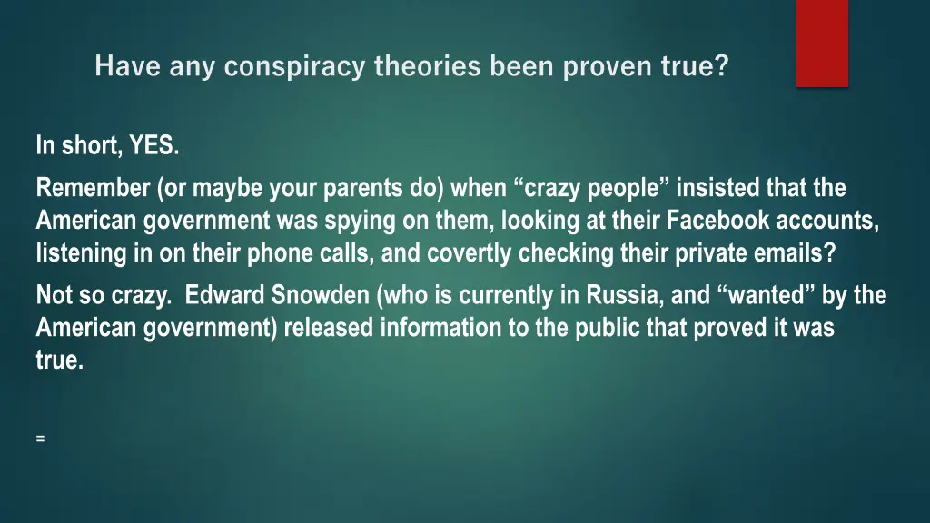 have any conspiracy theories been proven true