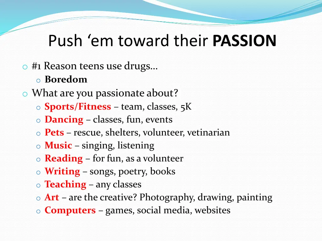 push em toward their passion