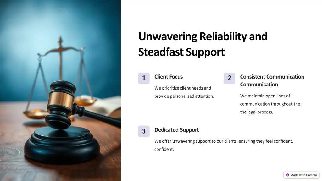 unwavering reliability and steadfast support