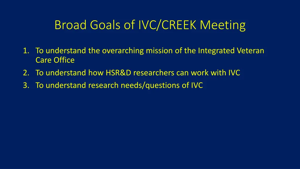 broad goals of ivc creek meeting