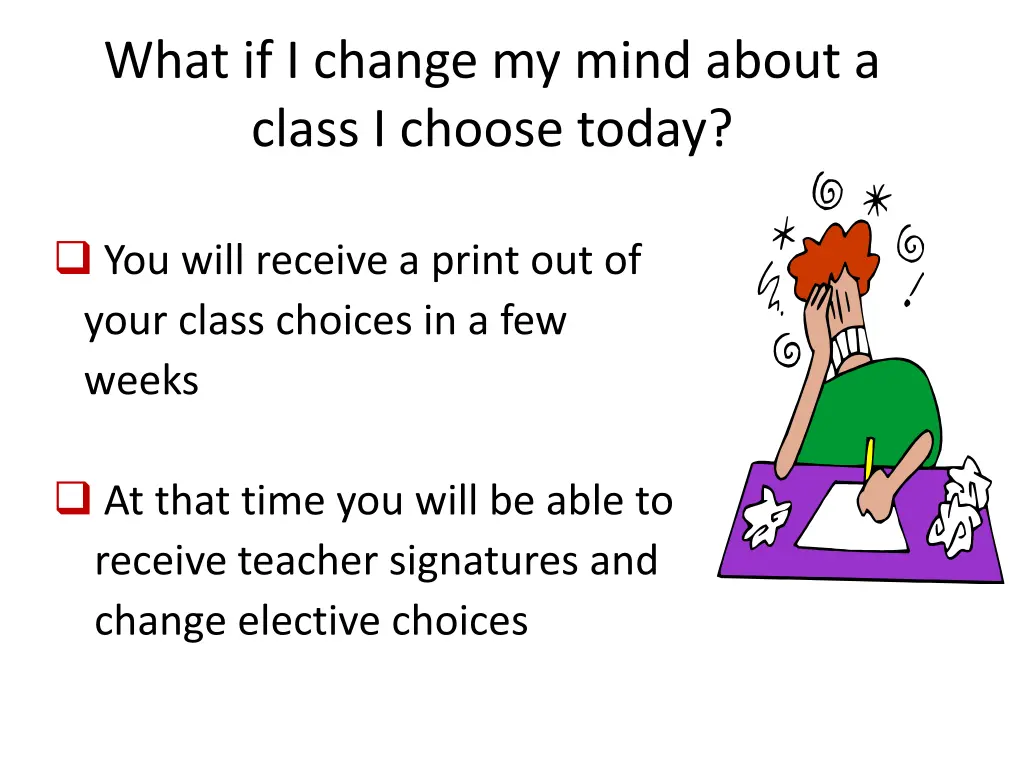 what if i change my mind about a class i choose