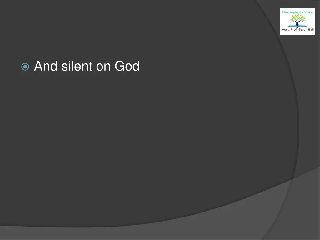 and silent on god