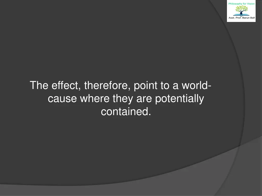 the effect therefore point to a world cause where