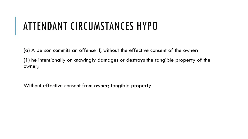 attendant circumstances hypo