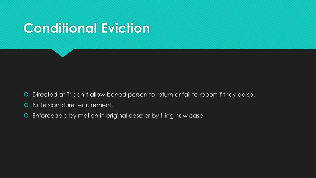 conditional eviction