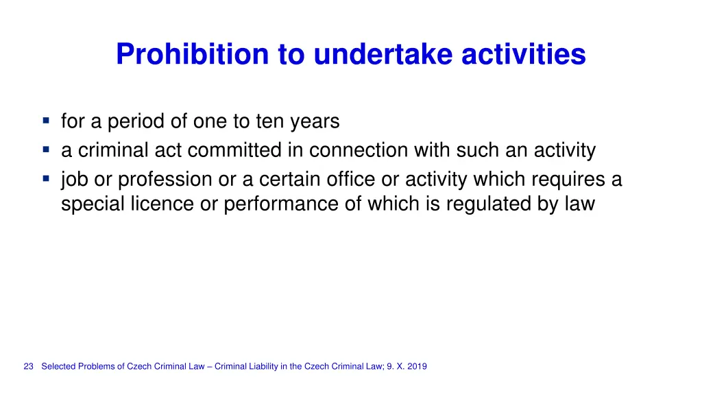 prohibition to undertake activities