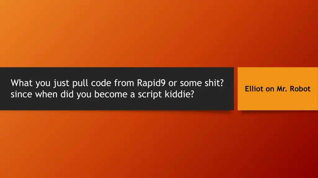 what you just pull code from rapid9 or some shit