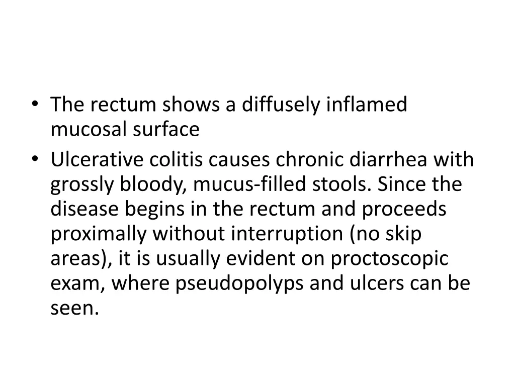 the rectum shows a diffusely inflamed mucosal