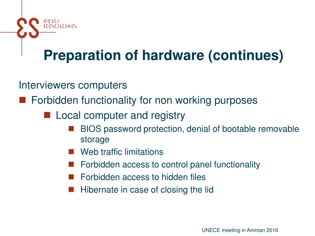 preparation of hardware continues