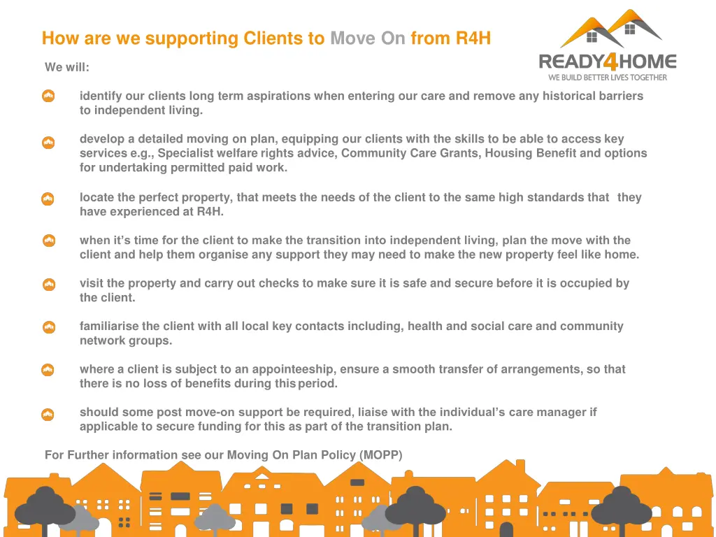 how are we supporting clients to move on from r4h