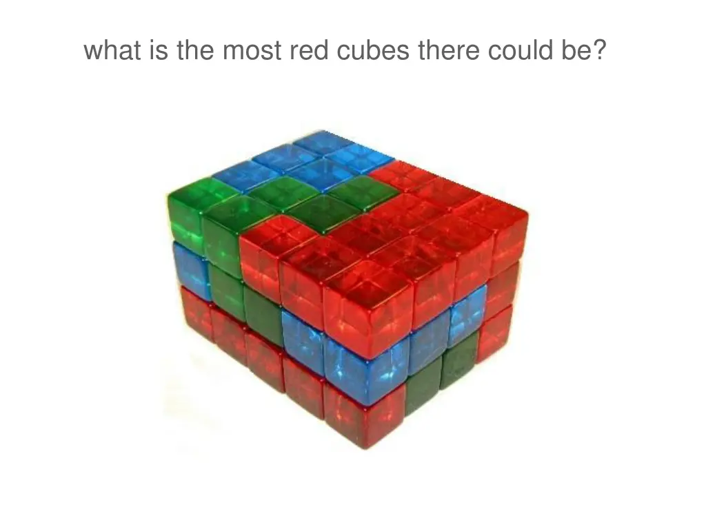 what is the most red cubes there could be