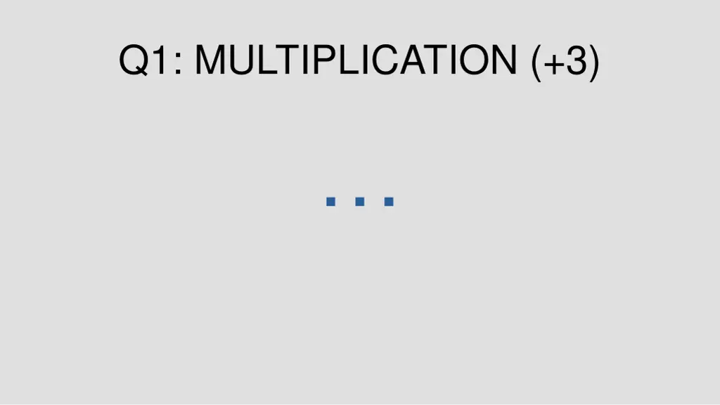 q1 multiplication 3 1